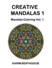 Creative Mandalas 1: Mandala Coloring By Karim Benyagoub Cover Image