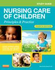 Study Guide for Nursing Care of Children: Principles and Practice Cover Image