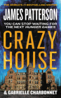 Crazy House By James Patterson, Gabrielle Charbonnet (With) Cover Image
