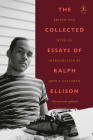 The Collected Essays of Ralph Ellison By Ralph Ellison, John F. Callahan (Editor), Saul Bellow (Preface by) Cover Image