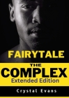 The Fairy Tale Complex: Extended Edition By Crystal Evans Cover Image
