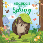 Hedgehog's Home for Spring (Clever Storytime) Cover Image