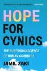 Hope for Cynics: The Surprising Science of Human Goodness Cover Image