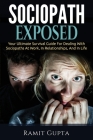 Sociopath Exposed: Your Ultimate Survival Guide To Dealing With Sociopaths At Work, In Relationships, And In Life Cover Image
