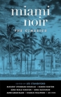 Miami Noir: The Classics (Akashic Noir) By Les Standiford (Editor) Cover Image