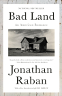 Bad Land: An American Romance (Vintage Departures) By Jonathan Raban Cover Image