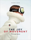 The Joy of Movement By Mohamed El Khatib, Yohann Lamoulère (By (photographer)) Cover Image