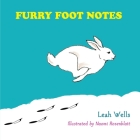 Furry Foot Notes By Leah Wells, Naomi Rosenblatt (Illustrator), Judy Rosenblatt (Photographer) Cover Image