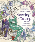 Seeking Faery: An Introduction to the Hidden World of the Fae Cover Image