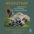 Headstrap: Legends and Lore from the Climbing Sherpas of Darjeeling Cover Image