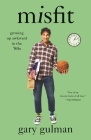 Misfit: Growing Up Awkward in the '80s By Gary Gulman Cover Image