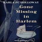Gone Missing in Harlem By Karla Fc Holloway, Kelechi Ezie (Read by) Cover Image