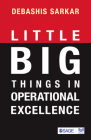 Little Big Things in Operational Excellence By Debashis Sarkar Cover Image