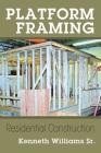 Platform Framing: Residential Construction By Sr. Williams, Kenneth Cover Image