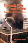 Through Fire and Flood By Sara Barton-Wood Cover Image