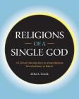 Religions of a Single God: A Critical Introduction to Monotheisms from Judaism to Baha'i By Zeba A. Xrook Cover Image
