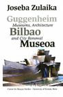 Guggenheim Bilbao Museoa: Museums, Architecture, and City Renewal (Basque Textbooks) Cover Image