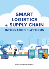 Smart Logistics & Supply Chain Information Platforms By Zhongfu Cui, Xifu Wang Cover Image