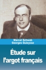 Étude sur l'argot français By Marcel Schwob, Georges Guieysse Cover Image