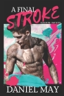 A Final Stroke By Lori Betawell (Editor), Daniel May Cover Image