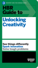 HBR Guide to Unlocking Creativity By Harvard Business Review Cover Image