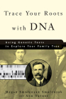 Trace Your Roots with DNA: Using Genetic Tests to Explore Your Family Tree By Megan Smolenyak Smolenyak, Ann Turner Cover Image