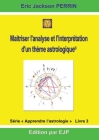 Astrologie livre 3: Maitriser l'analyse et l'interprétation d'un thème astrologique Cover Image