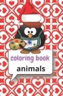 coloring book animals: 6x9 inch 15,25 x 22,86 cm 120 page coloring book By Coloring Book Edition Cover Image