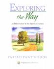 Exploring the Way Participant's Book: Companions in Christ: An Introduction to the Spiritual Journey By Marjorie J. Thompson Cover Image