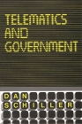 Telematics and Government (Communication and Information Sciences) By Dan Schiller, Daniel Schiller, Unknown Cover Image