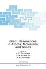 Giant Resonances in Atoms, Molecules, and Solids (NATO Science Series B: #151) Cover Image