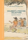 Children's Literature Collections: Approaches to Research (Critical Approaches to Children's Literature) Cover Image