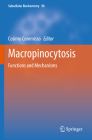 Macropinocytosis: Functions and Mechanisms (Subcellular Biochemistry #98) By Cosimo Commisso (Editor) Cover Image