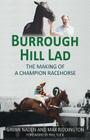 Burrough Hill Lad: The Making of a Champion Racehorse Cover Image