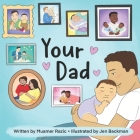 Your Dad: A Heartwarming Story About the Joys of Becoming a Father Cover Image