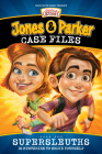 Jones & Parker Case Files: 16 Mysteries to Solve Yourself (Adventures in Odyssey Books) Cover Image