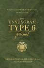 The Enneagram Type 6 Journal: A Guide to Inner Work & Self-Discovery for The Loyalist By Deborah Threadgill Egerton Cover Image