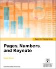 Apple Pro Training Series: Pages, Numbers, and Keynote Cover Image