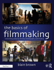 The Basics of Filmmaking: Screenwriting, Producing, Directing, Cinematography, Audio, & Editing Cover Image