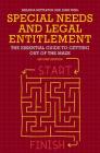 Special Needs and Legal Entitlement, Second Edition: The Essential Guide to Getting Out of the Maze By Melinda Nettleton, John Friel Cover Image