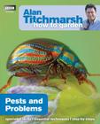 Alan Titchmarsh How to Garden: Pests and Problems By Alan Titchmarsh Cover Image