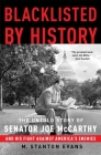 Blacklisted by History: The Untold Story of Senator Joe McCarthy and His Fight Against America's Enemies Cover Image