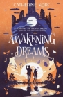Awakening Dreams By Catherine Kopf Cover Image