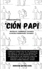 'Ción Papi- Essays on embracing and releasing stereotypes of the Dominican father. Cover Image
