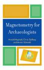 Magnetometry for Archaeologists (Geophysical Methods for Archaeology #2) Cover Image