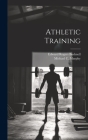 Athletic Training By Michael C. Murphy, Edward Rogers Bushnell Cover Image