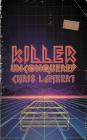 Killer Unconquered By Chris Lambert Cover Image
