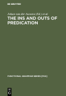 The Ins and Outs of Predication (Functional Grammar Series [Fgs] #6) Cover Image