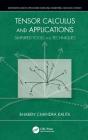 Tensor Calculus and Applications: Simplified Tools and Techniques (Mathematics and Its Applications) Cover Image