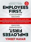 Employees First, Customers Second: Turning Conventional Management Upside Down By Vineet Nayar Cover Image